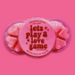 Let’s Play A Love Game - Waxmelt Pot - Daisy Ray